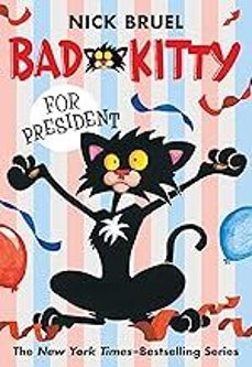 bad kitty for president-9781250010162