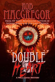 double heart - a will lansa mystery (ebook)-rob macgregor-9781301986262