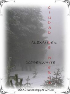 ciudad de niebla (ebook)-alexander copperwhite-9781310338762