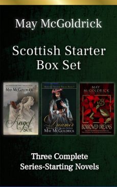 scottish starter box set: three full-length series-starter novels, angel of skye, the dreamer, borrowed dreams (ebook)-may mcgoldrick-9781386980162