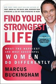 find your strongest life: what the happiest and most successful women do differently-9781400202362