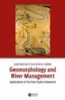 geomorphology and river management: applications of the river sty les framework-gary j. brierley-kirstie a. fryirs-9781405115162