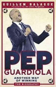 pep guardiola-guillem balague-9781409129462