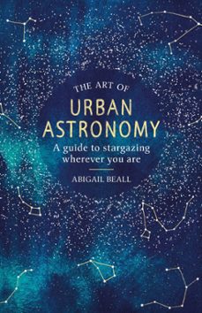the art of urban astronomy (ebook)-abigail beall-9781409192862