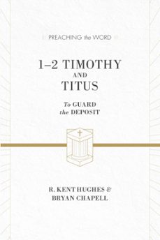 12 timothy and titus (esv edition) (ebook)-r. kent hughes-bryan chapell-9781433530562