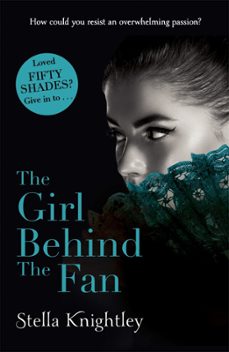 the girl behind the fan (ebook)-stella knightley-9781444777062