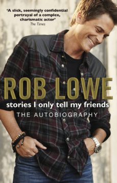 stories i only tell my friends (ebook)-rob lowe-9781446463062