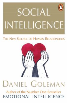 social intelligence-daniel goleman-9781446472262