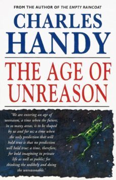 the age of unreason (ebook)-charles handy-9781446493762