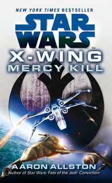 star wars: x-wing: mercy kill (ebook)-aaron allston-9781448151462