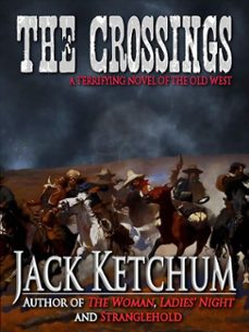 the crossings (ebook)-jack ketchum-9781452492162