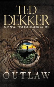 outlaw (ebook)-ted dekker-9781455550562