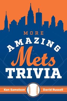 more amazing mets trivia (ebook)-ken samelson-david russell-9781493072262