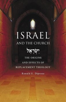 israel and the church (ebook)-ronald e. diprose-9781514015162