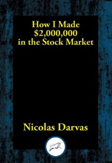 how i made $2,000,000 in the stock market (ebook)-nicolas darvas-9781515415862