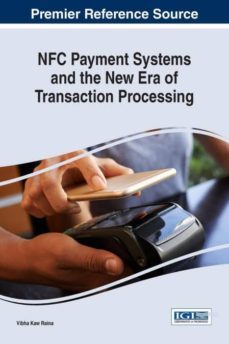 nfc payment systems and the new era of transaction processing-9781522523062