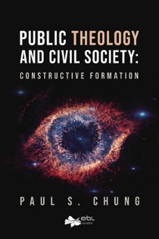 public theology and civil society: constructive formation-paul s. chung-9781524316662