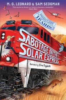 sabotage on the solar express (ebook)-m.g. leonard-sam sedgman-9781529072662