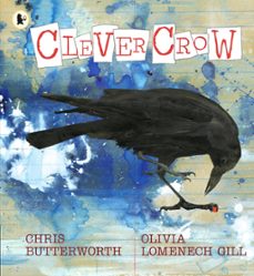 clever crow (carnegie medal for illustration 2025) 2025-chris butterworth-9781529504262