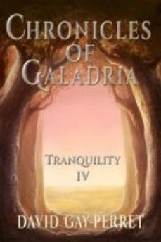 chronicles of galadria iv - tranquility (ebook)-9781547510962