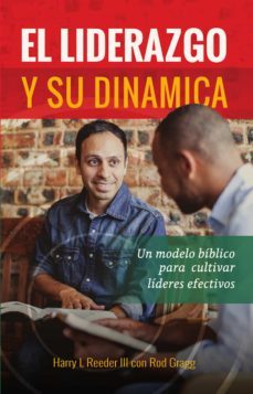 el liderazgo y su dinamica (ebook)-harry reeder-rod gragg-9781629461762