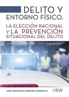 delito y entorno fisico (ebook)-jose francisco sanchez gonzalez-9781635038262