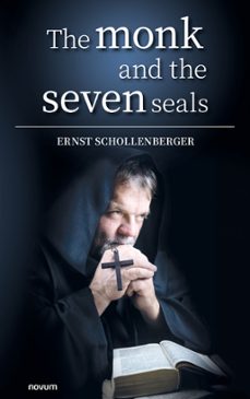 the monk and the seven seals (ebook)-ernst schollenberger-9781642683462