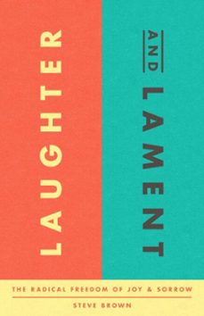 laughter and lament-steve brown-9781645073062