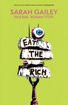 eat the rich (ebook)-sarah gailey-9781646686162
