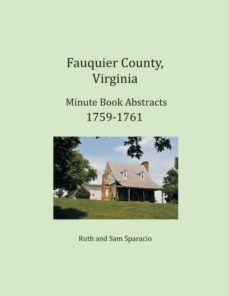 fauquier county virginia minute book abstracts 17591761-9781680341362