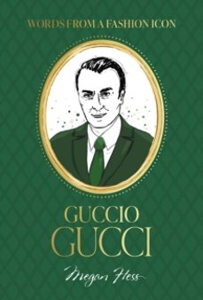 words from a fashion icon: guccio gucci-megan hess-9781761451362