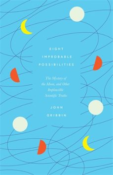 eight improbable possibilities (ebook)-john gribbin-9781785787362