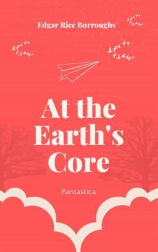 at the earth's core (ebook)-edgar rice burroughs-9781787363762