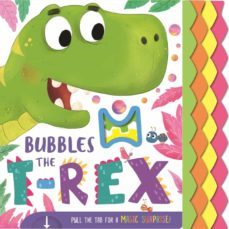 bubbles the t-rex (magic mechs)-9781800224162