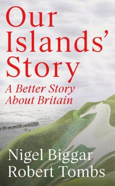 our islands' story (ebook)-nigel biggar-robert tombs-9781800756762