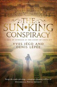 the sun king conspiracy (ebook)-yves jego-denis lepee-9781805334262