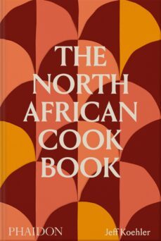 the north african cookbook-jeff koehler-9781838666262