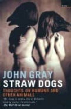 straw dogs: thoughts on human and other animals-9781862075962