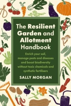 the resilient garden and allotment handbook-sally morgan-9781915294562