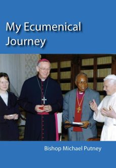 my ecumenical journey (ebook)-bishop michael putney-9781922239662