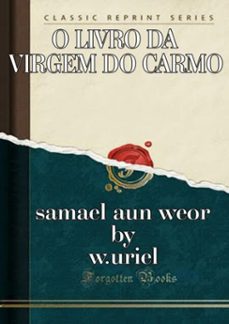 o livro da virgem do carmo (ebook)-samael aun weor-9781940990262