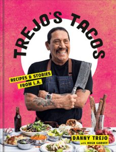 trejo's tacos-danny trejo-9781984826862