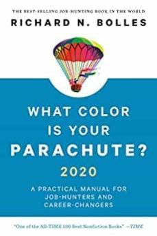 what color is your parachute? 2020: a practical manual for job-hunters and career-changers-richard m. bolles-9781984856562