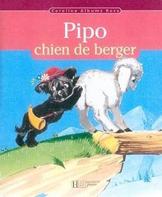pipo chien de berger-pierre probst-9782012245662