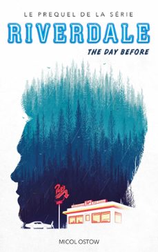 riverdale - the day before (prequel officiel de la serie netflix) (ebook)-micol ostow-9782017078562