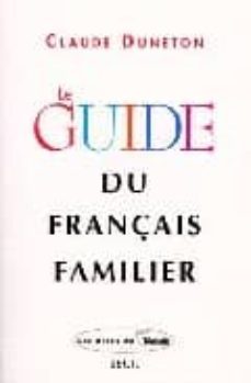le guide du français familier-claude duneton-9782020314862