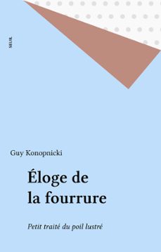 eloge de la fourrure (ebook)-guy konopnicki-9782021270662
