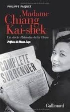 madame chiang kai-shek : un siècle d histoire de la chine-philippe paquet-9782070129362