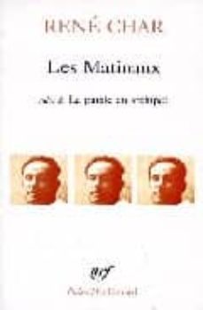 les matinaux, suivi de: la parole en archipel-9782070300662
