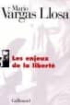 les enjeux de la liberte-mario vargas llosa-9782070745562